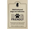 Well behaved dogs welcome - Exterior Sign