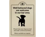 Dogs are welcome in our bar area - Exterior Sign