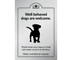 Well behaved dogs are welcome - Exterior Sign
