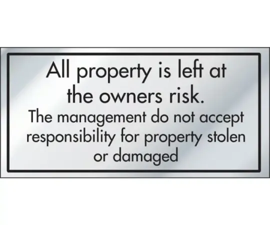 All Property Left at the Owners Risk Information Door Sign