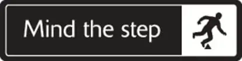 Mind the Step Sign - Metal Door Signs