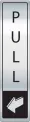 Verticle Pull Sign - Metal Door Signs