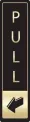 Verticle Pull Sign - Metal Door Signs