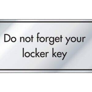 Do Not Forget Your Locker Keys Information Door Sign